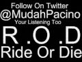 Mudah Pacino - R . O . D ( Ride Or Die ) Ft @TyKelly #SFTLV2