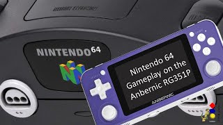 Overview of N64 Gameplay on the Anbernic RG351P (12 Games Played)