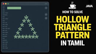 How to Solve Hollow Triangle Pattern in Java | pattern program in java tamil | #tamilcoding