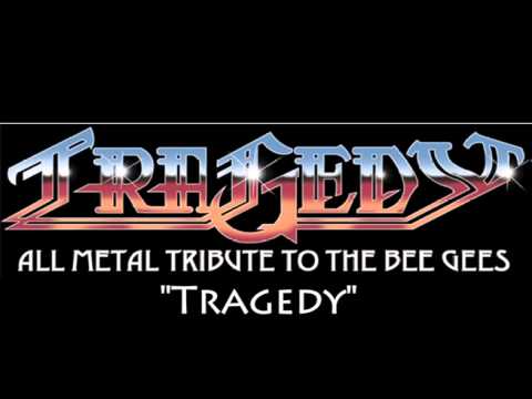 "Tragedy" By Tragedy : The All Metal Tribute To The Bee Gees - YouTube