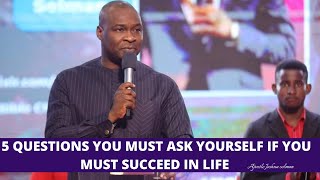 5 QUESTIONS YOU MUST ASK YOURSELF IN THIS LIFE BEFORE YOU DIE - Apostle Joshua Selman