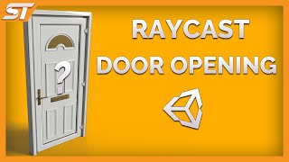 OPENING a DOOR in UNITY with a RAYCAST