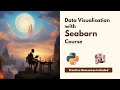 Data Visualization with Seaborn | Course