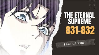 The Eternal Supreme Chapter 831-832 | I like it, I want it | Novel preview