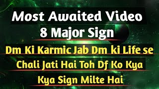 8Confirm Sign Jab Dm Ki Life Se Karmic release Hoti h Toh Df Ko Milte Hai#twinflame#energy#update#