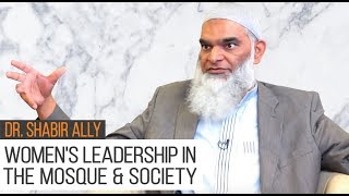 Women's Leadership in the Mosque & Society | Dr. Shabir Ally