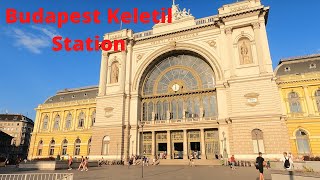 Budapest Keleti Station . 14 August 22. Vlog # 13