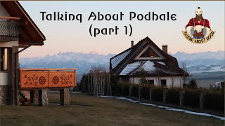 Talking About Podhale (part 1)