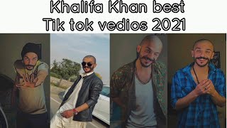 Khalifa Khan new tik tok vedios 2021