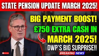 State Pension Update: DWP Announces £750 Payment Boost in March 2025 —Are You Eligible?