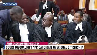 Court Disqualifies Rivers APC Candidates Over Dual Citizenship