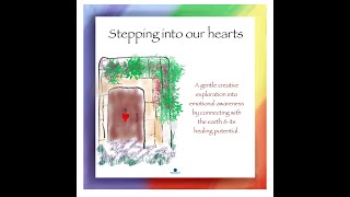 Stepping into our hearts: A gentle creative exploration into emotional awareness