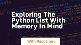 exploring the python list with memory in mind