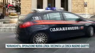 ‘NDRANGHETA, OPERAZIONE NUOVA LINEA: DECIMATA LA COSCA NASONE - GAIETTI