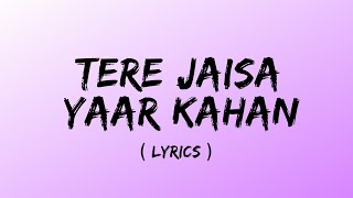 Tere Jaisa Yaar Kahan ( Lyrics ) | Kishore Kumar | Yaarana 1981 Songs | Amitabh Bachchan