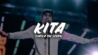 Sheila on 7 - KITA [lyrics]