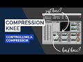 Compression Knee Explained | Controlling a Compressor