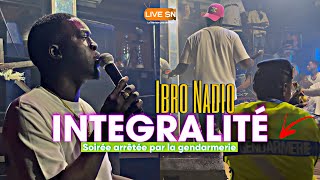 INTEGRALITÉ: IBRO NADIO - LIVE PERFORMANCE au FIVE UP | SOIRÉE Arrêtée PAR LA GENDARMERIE 😭