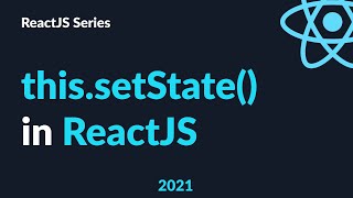 ReactJS Tutorial 14 - this.setState || State Manipulation