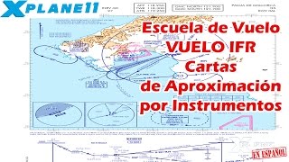 X-Plane Español - Escuela de Vuelo - Cartas Aproximación por Instrumentos