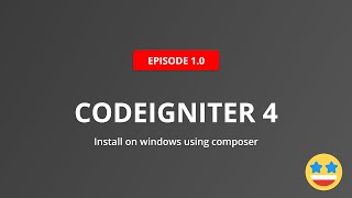 #1.0 How to create Codeigniter4 project using Composer on windows