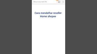 Tutorial mendaftar Reseller Home Shopee