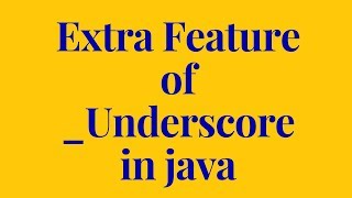 Extra Feature of Underscore in java