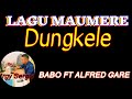 BABO FT ALFRED GARE \\ DUNGKELE