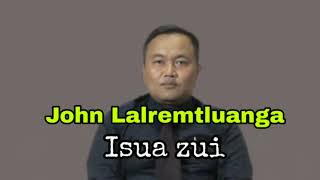 Isua zui - John Lalremtluanga (Sermon)