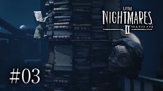 【編集版】絶対にビビらないリトルナイトメア２ Part3【Little Nightmares2】