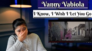 Vanny Vabiola I know, I Wish, I Let You Go (Official Video)REACTION