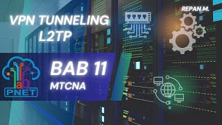 L2TP VPN TUNELLING | MCTNA BAB 11 |