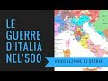 Le guerre d'Italia nel '500 (video lezione di storia)