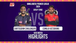 Chattogram Challengers vs Comilla Victorians || Highlights || 18th Match || Season 10 || BPL 2024