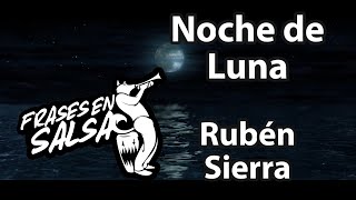 Noche de luna Letra - Ruben Sierra (Frases en Salsa)