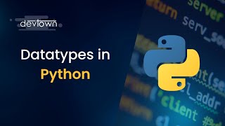 3. Datatypes in Python | Easy Explanation in 5 Minutes