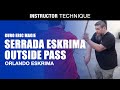 SERRADA ESKRIMA OUTSIDE PASS TECHNIQUE & CONCEPTS | FILIPINO MARTIAL ARTS | ORLANDO ESKRIMA