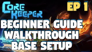 Core Keeper Beginner Guide - Core Keeper Base Setup - Core Keeper Complete Walkthrough - Episode 1