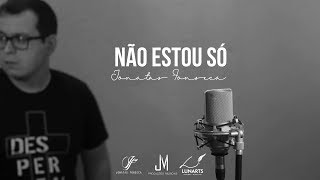 Não estou só - Jonatas Fonseca