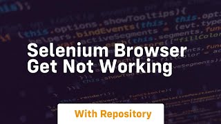 selenium browser get not working