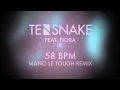 Tensnake feat. Fiora - 58BPM (Mano Le Tough Remix)