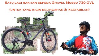 Satu lagi rakitan sepeda Gravel Mosso 730 GVL (untuk yang ingin kelincahan &  kestabilan)