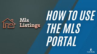 How to Use the MLS Portal