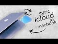 How to Sync iCloud to Macbook (tutorial)