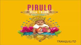 Tranquilito - Pirulo y La Tribu (2017)