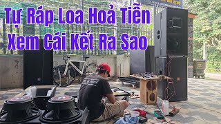 Tự Ráp Loa Hoả Tiễn 40 Đôi Sẽ Ra Sao Xem Video Này Sẽ Biết 28/12/2024