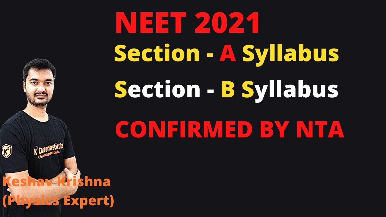 NEET EXAM 2021 | Section - A & B Syllabus | Reduced And Deleted ...