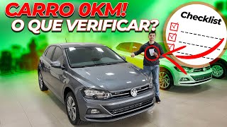 O QUE VERIFICAR ANTES DE RETIRAR SEU CARRO 0KM DA CONCESSIONARIA ?!