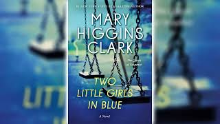 Two Little Girls in Blue by Mary Higgins Clark | Audiobooks Full Length