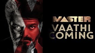 Vaathi coming - Mashup | Thala & Thalapathy | Master | Anirudh Ravichander | Lokesh Kanagaraj